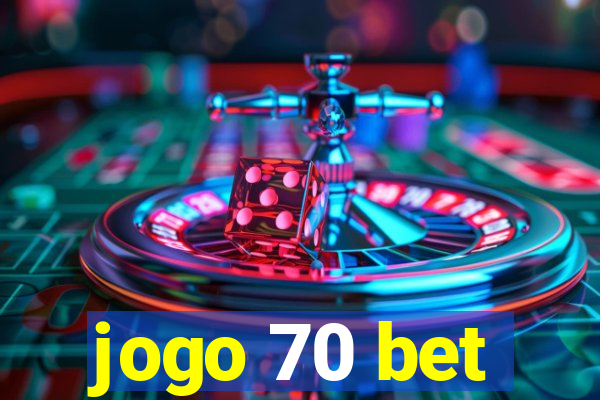 jogo 70 bet